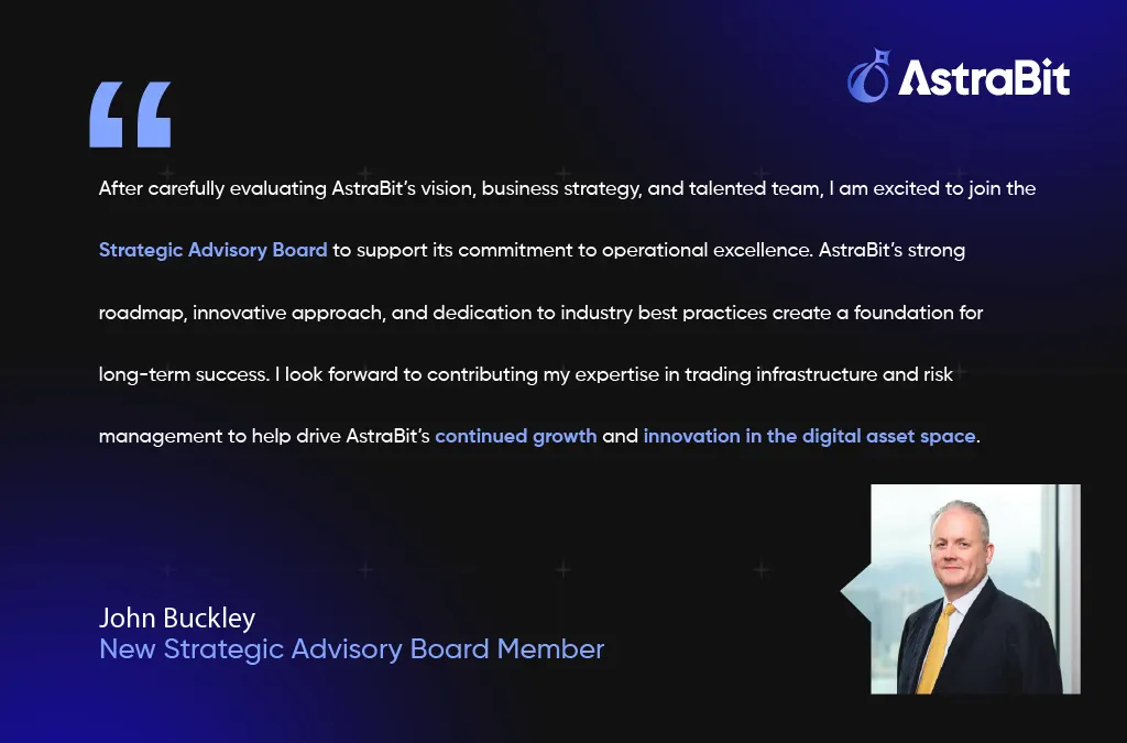 Announcement graphic featuring John Buckley, AstraBit’s new Strategic Advisory Board member, alongside his quote about joining the company.